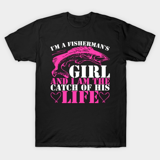 Funny Fisherman's Girl Fishers Gift Idea T-Shirt by BarrelLive